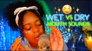 ASMR High Sensitive WET 💦 vs DRY Mouth Sounds for INTENSE Relaxation 😋✨EAR MELTING 🤤 [upl. by Car]