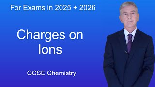 GCSE Chemistry Revision quotCharges on Ionsquot [upl. by Erdnassak381]