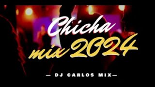 MIX CHICHA BAILABLE 2024  DJ CARLOS MIX [upl. by Florry]