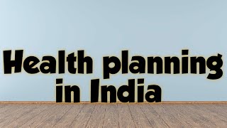 Health planning in India [upl. by Atikat]