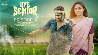 Oye Senior  Episode  4  Prem Ranjith  Mounica Baavireddi  Telugu Web Series 2024 [upl. by Lali118]