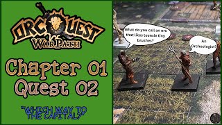 quotWhich way to the Capitalquot Chapter 01 Quest 02  OrcQuest Warpath boardgames [upl. by Cumine]