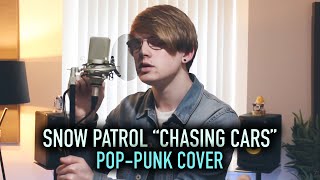 Snow Patrol Chasing Cars PopPunk Cover [upl. by Notxarb]