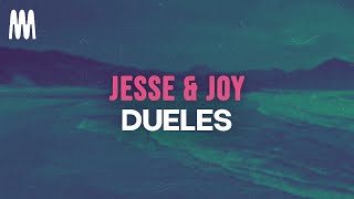 Jesse amp Joy  Dueles LetraLyrics [upl. by Sheffy]