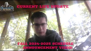 CURRENT LIFE UPDATE  FALL SCHEDULE 20242025 ANNOUNCEMENT VIDEO [upl. by Notned]