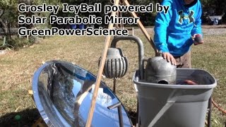 Crosley IcyBall Solar Absorption Refrigeration Parabolic Mirror GreenPowerScience [upl. by Echo]