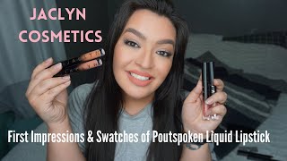 Jaclyn Cosmetics  Poutspoken Liquid Lipstick First Impressions amp Swatches [upl. by Eanram846]