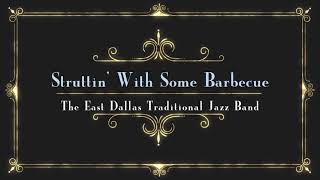 quotStruttin With Some Barbecuequot performed by The East Dallas Traditional Jazz Band at Revelers Hall [upl. by Kevon]