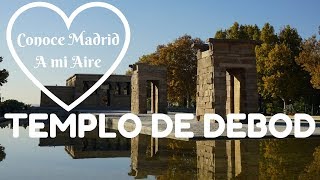 TEMPLO DE DEBOD  Conoce Madrid A mi Aire [upl. by Grazia]