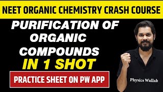 PURIFICATION OF ORGANIC COMPOUNDS in One Shot  All Theory amp PYQs  Class 11  NEET [upl. by Combs405]