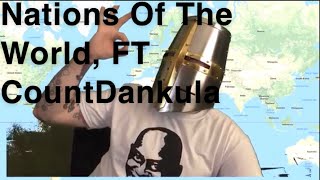 Nations Of The World  CountDankula [upl. by Nocaj463]