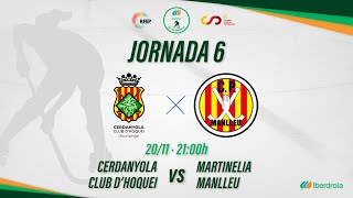 CERDANYOLA CH  MARTINELIA MANLLEU 6ª Jornada OKLigaIberdrola [upl. by Assirralc]