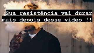 Como fazer sua RESISTÊNCIA  COIL do vape durar mais [upl. by Lenni]