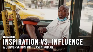 Inspiration vs Influence A Conversation with Jason Roman  BampH Event Space [upl. by Enorel]