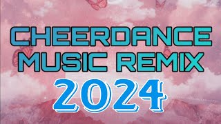 CHEER DANCE MUSIC REMIX  2024 NEW CHEERDANCE MUSIC [upl. by Suilenrac]