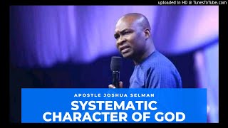 SYSTEMATIC CHARACTER OF GODAPOSTLE JOSHUA SELMAN [upl. by Ydaj]