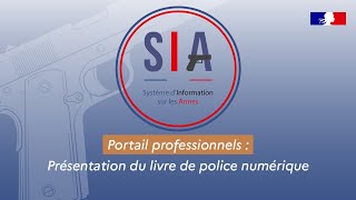 Tutoriel SIA  Portail professionnels  Présentation du livre de police numérique [upl. by Vickey]