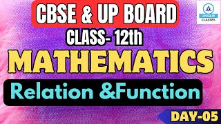 UP BOARD  CLASS 12th  Mathematics  Relation amp Function  DAY05  By Sadbhavana Mam [upl. by Urquhart]