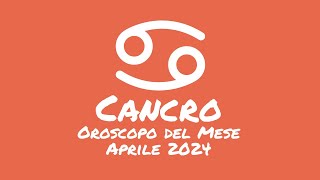 Oroscopo Cancro Aprile 2024 [upl. by Rutter]