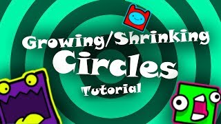 GrowingShrinking Circles Effect Tutorial  Geometry Dash [upl. by Ydissahc]