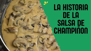 LA HISTORIA DE LA SALSA DE CHAMPIÑON [upl. by Asela303]