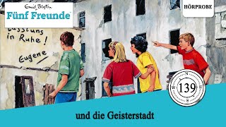 Fünf Freunde Folge 139 und die Geisterstadt  Hörprobe zum Hörspiel [upl. by Ardnwahsal]