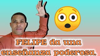 felipe da una enseñanza 📖😱poderosa tiene que ver lo que paso 📽 [upl. by Pudendas]