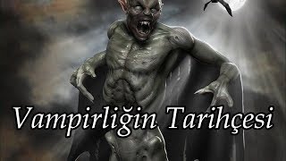 Vampirliğin Tarihçesi [upl. by Kuo863]