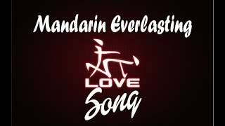 Mandarin Everlasting Love Song [upl. by Hsivat855]