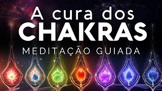 MEDITAÇÃO GUIADA – CURE SEUS CHAKRAS Profunda limpeza energética [upl. by Hsaniva]