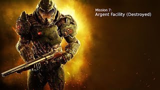 DOOM  Mission 7 Argent Facility Destroyed All Secrets Collectibles and Challenges [upl. by Brittan405]