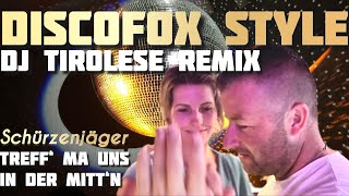 Schürzenjäger  DJ Tirolese  Treff ma uns in der Mittn Remix remix [upl. by Elizabet]