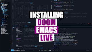 Installing Doom EmacsFor Power Noobs DT LIVE [upl. by Chap]