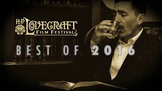 H P Lovecraft Film Festival® Best of 2016 Short Film Collection trailer [upl. by Kotick825]