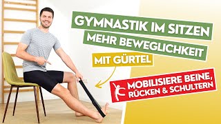 Gymnastik im Sitzen  Beweglichkeit mit Gürtel  Rücken Beine amp Schultern Stuhlgymnastik Nr 14 [upl. by Saxena275]