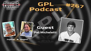 Live GPLPodcast 267 with Pat Micheletti [upl. by Basset]