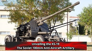 Unveiling the KS 19 The Soviet 100mm Anti Aircraft Artillery [upl. by Aneeras199]