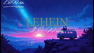 LEHEIN slowed reverb 🆕 song mind relaxing lofimusic [upl. by Madian222]