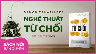 Sách nói FULL Nghệ Thuật Từ Chối  Damon Zahariades  Thùy Uyên [upl. by Izaak]