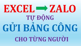 Gửi bảng công cho từng người tự động qua Zalo trong Excel Whastapp [upl. by Acnalb]