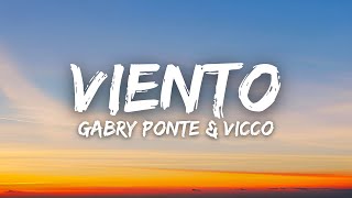 Gabry Ponte amp Vicco  Viento Lyrics  Letra [upl. by Ellerred]