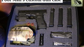 DIY Poor Mans Custom Gun Case [upl. by Grindle]