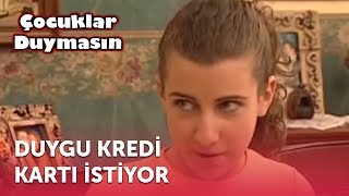 Duygu Kredi Kartı İstiyor  Çocuklar Duymasın 4 Bölüm ATV [upl. by Annig844]