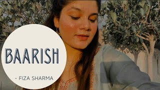 Baarishein  Female Version  Cover By  Fiza Sharma  New Cover Songs  Shorts  Anuv Jain [upl. by Hudgens]