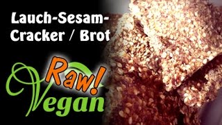 Rezept RohkostBrot  Cracker quotLauchSesamquot  Raw Vegan [upl. by Caitlin]