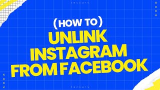 How to Unlink Instagram from Facebook [upl. by Chloette293]