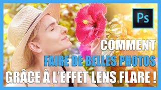 Comment faire de belles photos grâce à l’effet Lens Flare TUTOPHOTOS [upl. by Nal]