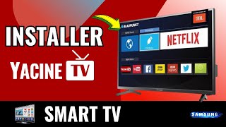 Comment Installer Yacine TV Sur Smart TV  NOUVEAU [upl. by Legin]