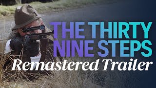 The Thirty Nine Steps Remastered Trailer [upl. by Ainahpets]