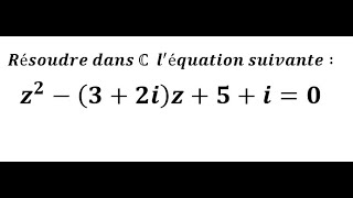 Les nombres complexes  résoudre une équation de second degrés à coefficients complexes [upl. by Asfah]